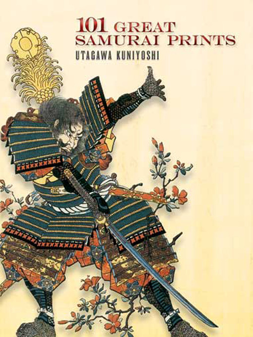 Title details for 101 Great Samurai Prints by Utagawa Kuniyoshi - Wait list